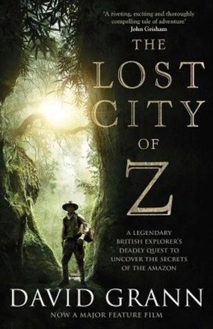 The Lost City of Z by David Grann