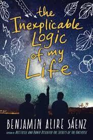 The Inexplicable Logic of my Life by Benjamin Alire Sáenz