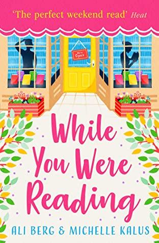 While You Were Reading by Michelle Kalus, Ali Berg