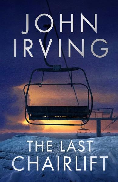 The/Last Chairlift by John Irving
