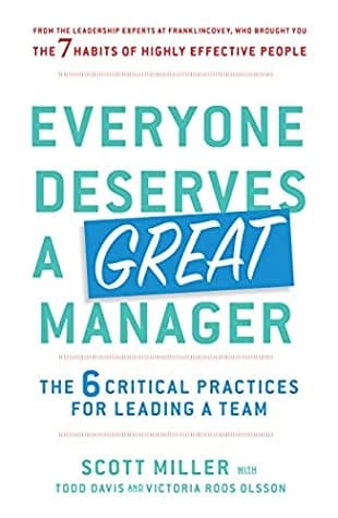 Everyone Deserves a Great Manager by Todd Davis, Victoria Roos Olsson, Scott Miller