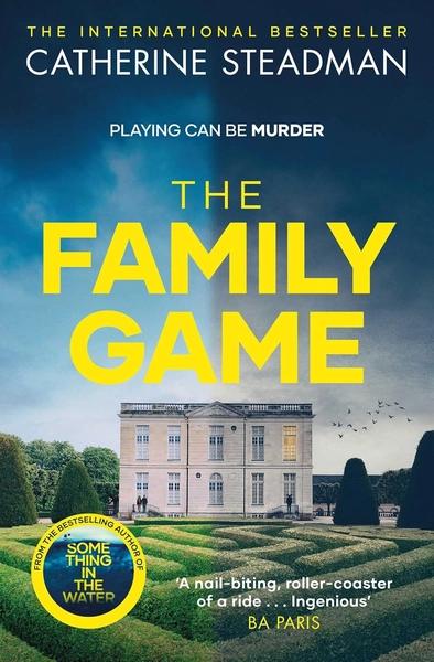 The Family Game by Catherine Steadman