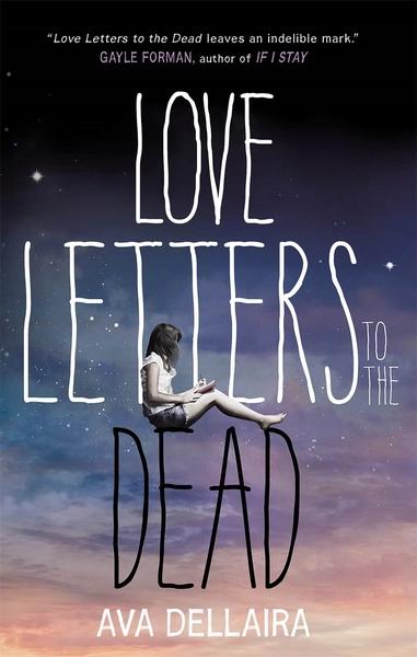 Love Letters to the Dead by Ava Dellaira
