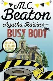 Agatha Raisin and the Busy Body by M.C. Beaton