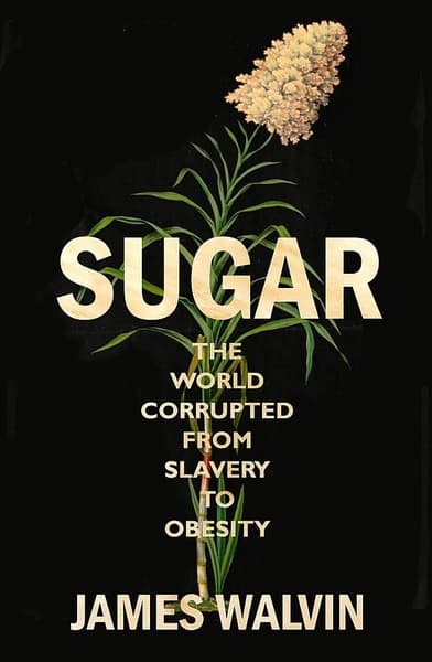 Sugar by James Walvin
