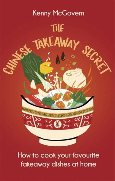 The Chinese Takeaway Secret by Kenny Mckendry