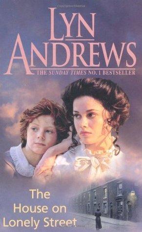 The House On Lonely Street by Lyn Andrews