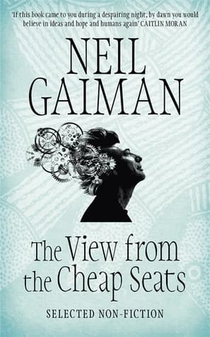 The View from the Cheap Seats by Neil Gaiman