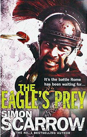 The Eagle's Prey by Simon Scarrow