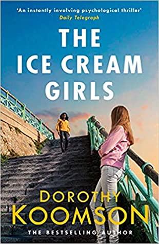 The Ice Cream Girls by Dorothy Koomson