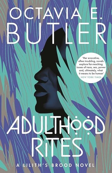 Adulthood Rites by Octavia E Butler