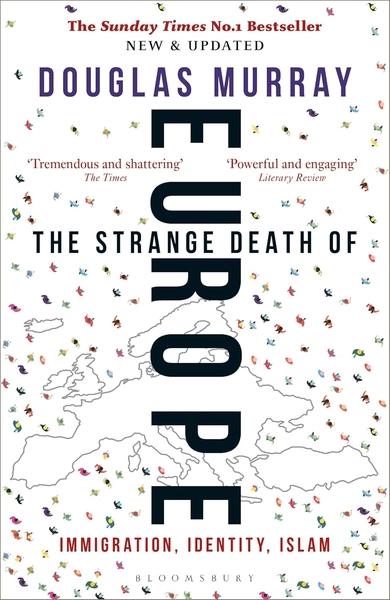 The Strange Death of Europe by Douglas Murray