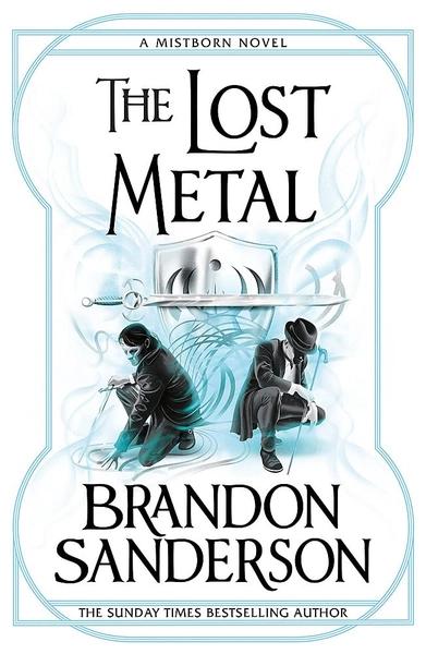 Lost Metal by Brandon Sanderson