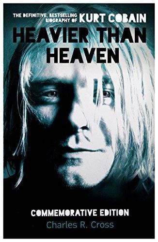 Heavier Than Heaven by Charles R Cross