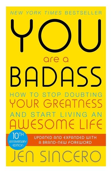 You Are a Badass by Jen Sincero
