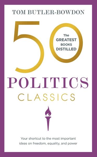 50 Politics Classics by Tom Butler-Bowdon