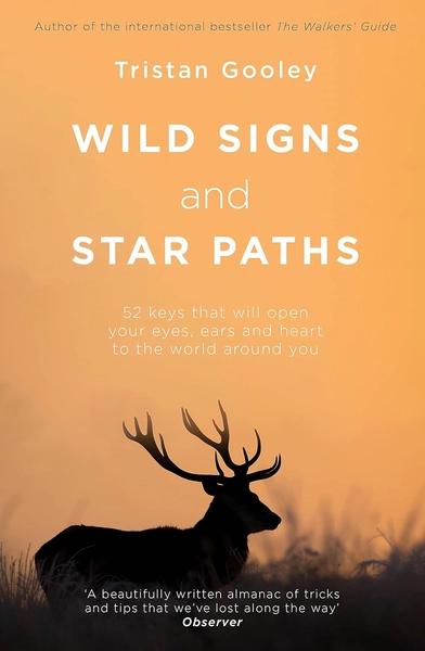 Wild Signs and Star Paths by Tristan Gooley
