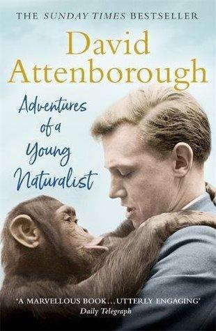 Adventures of a Young Naturalist by David Attenborough
