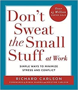 Don't sweat the smell stuff at work by Richard Carlson