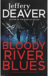 Bloody River Blues by Jeffery Deaver