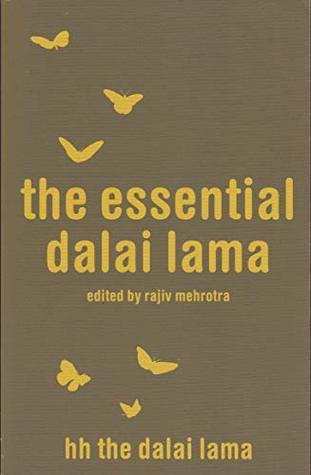 The Essential Dalai Lama -hh the Dalai Lama by Rajiv Mehrotra