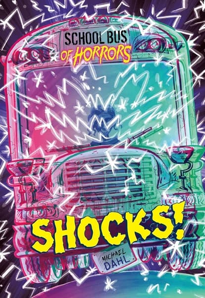 Shocks! (School Bus of Horrors) by Michael Dahl