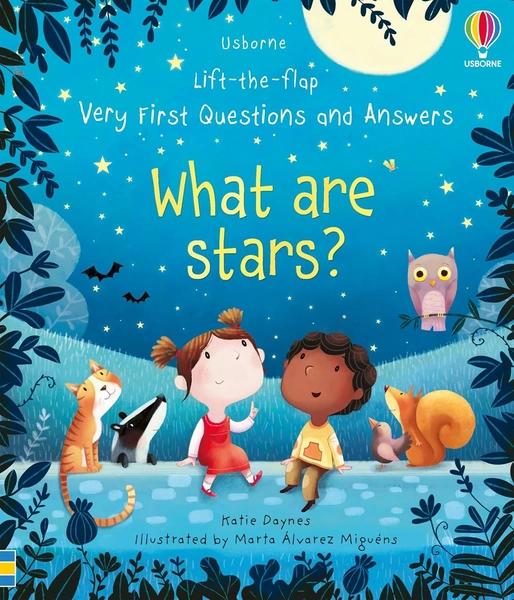 Lift-The-Flap Very First Questions and Answers What Are Stars? by Katie Daynes