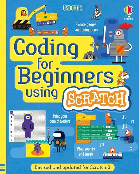 Coding for Beginners: Using Scratch by Rosie Dickins, Louie Stowell, Jonathan Melmoth