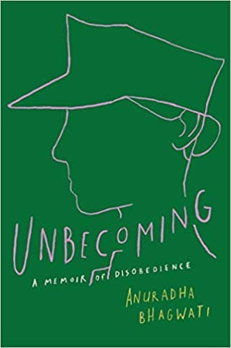 Unbecoming by Anuradha Bhagwati