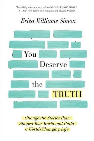You Deserve the Truth by Erica Williams Simon