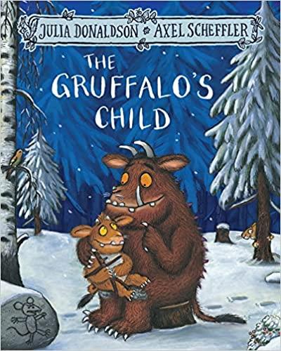 The Gruffalo's Child by Julia Donaldson