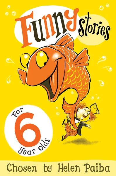 Funny Stories for 6 Year Olds by Helen Paiba