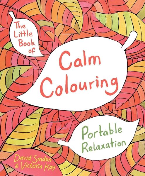 The little book of Calm colouring by David Sinden, Viktoria Kay
