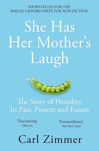 She Has Her Mother's Laugh by Carl Zimmer