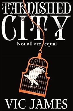 Tarnished City by Vic James