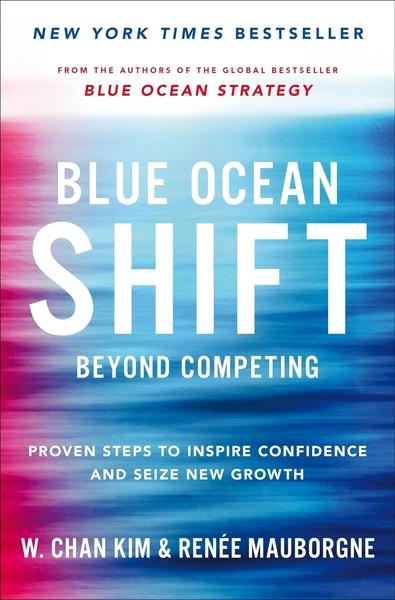 Blue Ocean Shift by Renée Mauborgne