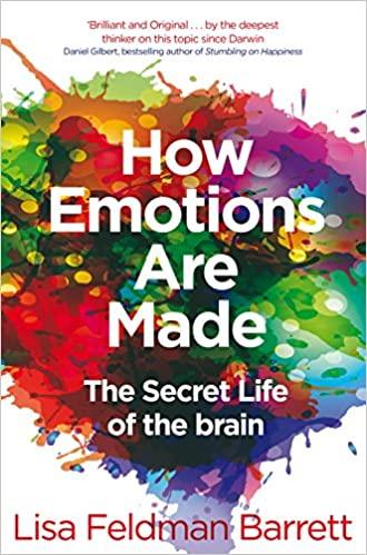How Emotions Are Made by Lisa Feldman Barrett