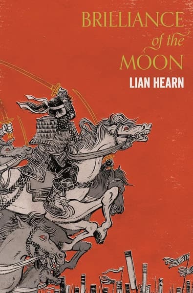 Brilliance Of The Moon by Lian Hearn