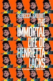 Immortal Life of Henrietta Lacks by Rebecca Skloot