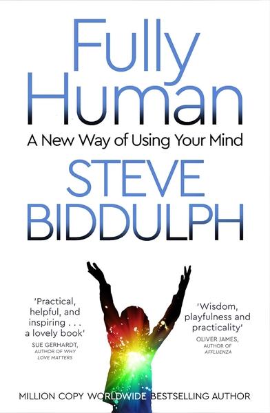 Fully Human by Steve Biddulph