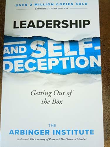 Leadership and Self-Deception by The Arbinger Institute