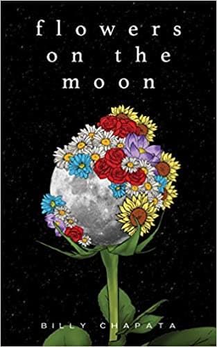 Flowers on the Moon by Billy Chapata