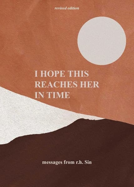 I Hope This Reaches Her in Time Revised Edition by R. H. Sin