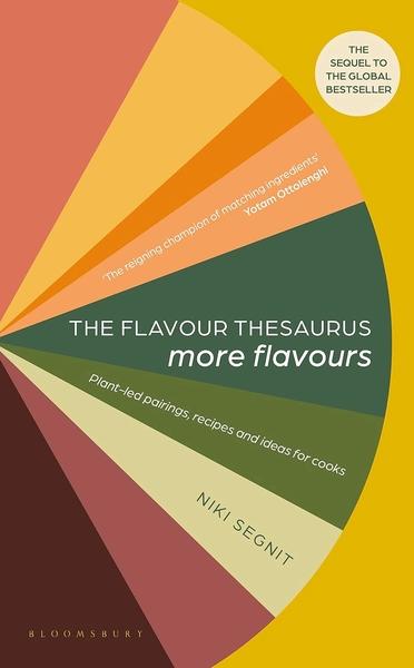 The Flavour Thesaurus - More Flavours by Niki Segnit