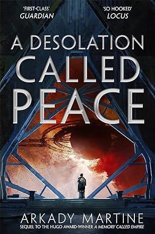 A Desolation Called Peace by Arkady Martine