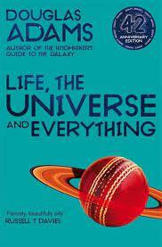 Life, the Universe and Everything: Hitchhiker's Guide to the Galaxy Book 3 by Douglas Adams