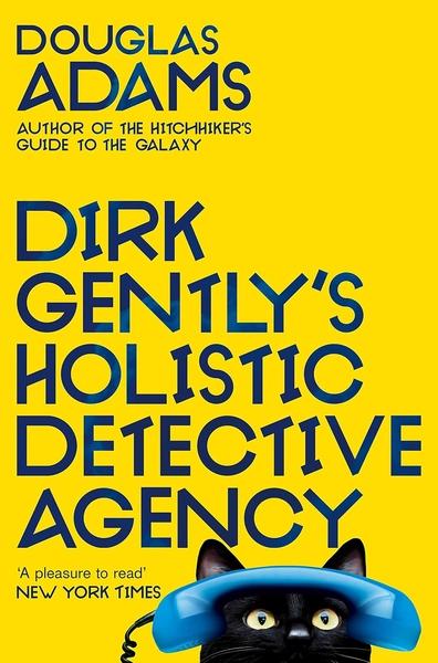 Dirk Gently's Holistic Detective Agency: Dirk Gently 1 by Douglas Adams