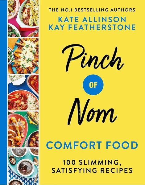 Pinch of Nom Comfort Food by Kate Allinson