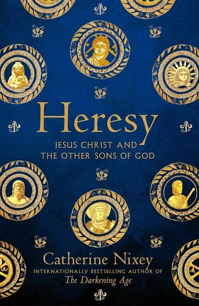 Heresy by Catherine Nixey