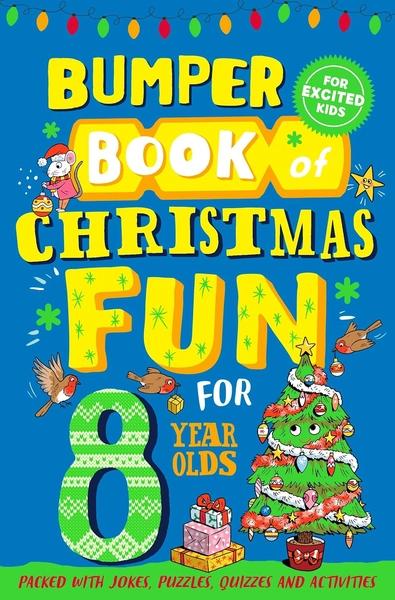 Bumper Book of Christmas Fun for 8 Year Olds by Macmillan